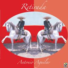 Antonio Aguilar: Retirada