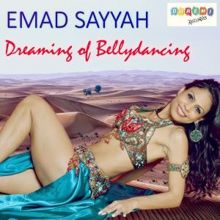 Emad Sayyah: Dreaming of Bellydancing