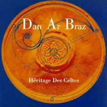 Dan Ar Braz: Héritage Des Celtes