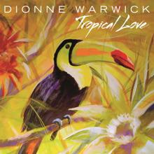 Dionne Warwick: Tropical Love