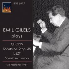 Emil Gilels: Chopin: Piano Sonata No. 2, "Funeral March" - Liszt: Piano Sonata in B minor (1961)