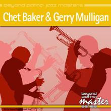 Chet Baker & Gerry Mulligan: Beyond Patina Jazz Masters: Chet Baker & Gerry Mulligan