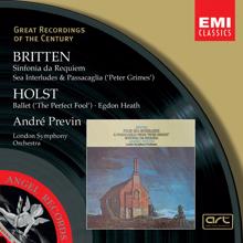 André Previn: Britten:Sinfonia da Requiem, Peter Grimes/Holst:The Perfect Fool, Egdon Heath