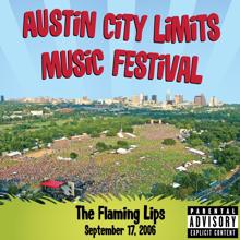 The Flaming Lips: Live at Austin City Limits Music Festival 2006