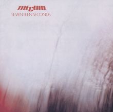 The Cure: Seventeen Seconds