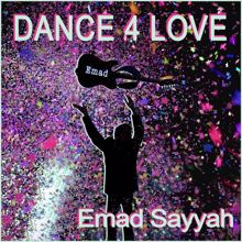 Emad Sayyah: Dance 4 Love