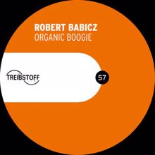 Robert Babicz: Organic Boogie