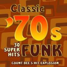 Count Dee's Hit Explosion: Classic 70s Funk - 30 Super Hits