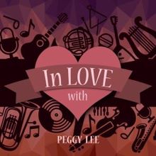 Peggy Lee: In Love with Peggy Lee