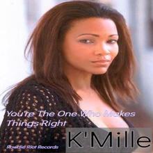 K'Mille: You're the One Who Makes Things Right(Remastered)