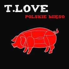 T.Love: Polskie Mieso [Radio Edit] (Radio Edit)