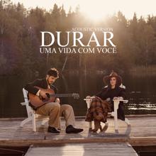 Laura Pausini, TIAGO IORC: Durar (Uma vida com você) [with TIAGO IORC] (Acoustic Version)