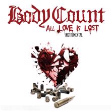 Body Count: All Love is Lost (Instrumental)
