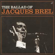 Jacques Brel: The Ballad of Jacques Brel