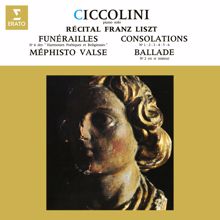 Aldo Ciccolini: Liszt: Consolations, S. 172: No. 1 in E Major, Andante con moto