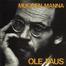 Ole Paus: Muggen Manna