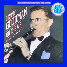 Benny Goodman: Benny Goodman On The Air 1937 - 38