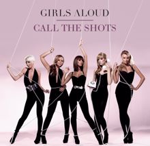 Girls Aloud: Call The Shots