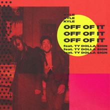 Kyle: Off of It (feat. Ty Dolla $ign)