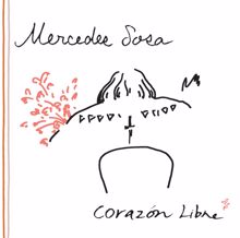 Mercedes Sosa: Corazón libre