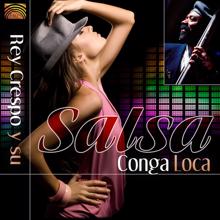 Various Artists: Rey Crespo Salsa Conga Loca