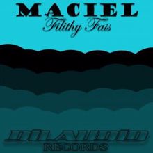 Maciel: Filithy Fais