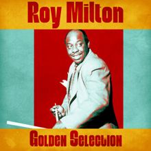 Roy Milton: Golden Selection (Remastered)