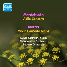 David Oistrakh: Mendelssohn, F.: Violin Concerto in E Minor / Mozart, W.A.: Violin Concerto No. 4 (Oistrakh) (1955)