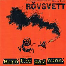 Rövsvett: Burn the Gay Nuns