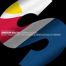 Gregor Salto: Looking Good (feat. Red) (Steff da Campo & Gregor Salto Remix)