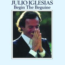 Julio Iglesias: Begin the Beguine
