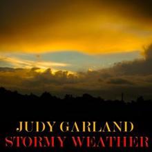 Judy Garland: Stormy Weather