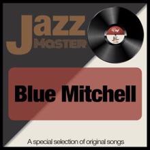 Blue Mitchell: Jazz Master