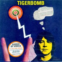 Guided By Voices: Tigerbomb