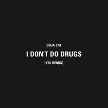 Doja Cat: I Don't Do Drugs (Y2K Remix)