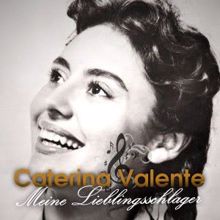 Caterina Valente: Caterina Valente - Meine Lieblingsschlager