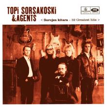 Topi Sorsakoski & Agents: Salattu Suru -My Heart Must Do The Crying-