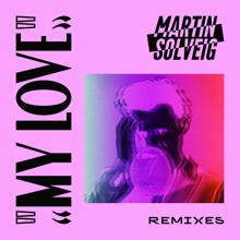 Martin Solveig: My Love (Remixes)