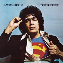 Ray Barretto: Indestructible