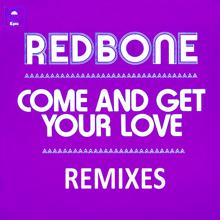 Redbone: Come and Get Your Love - Remixes - EP