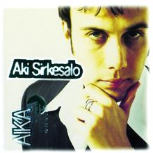Aki Sirkesalo: Leijailen (Album Version)