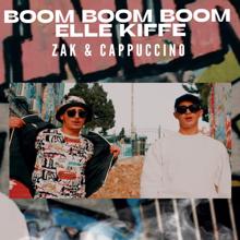 ZAK: Boom Boom Boom elle kiffe