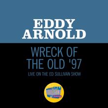 Eddy Arnold: Wreck Of The Old '97 (Live On The Ed Sullivan Show, January 26, 1964) (Wreck Of The Old '97Live On The Ed Sullivan Show, January 26, 1964)