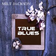 Milt Jackson: True Blues