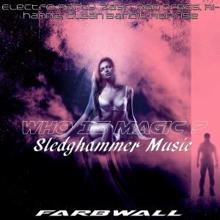 Farbwall: Who Is Magic - Sledghammer Music