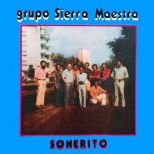 Grupo Sierra Maestra: Sonerito (Remasterizado)