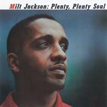 Milt Jackson: Plenty, Plenty Soul