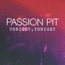 Passion Pit: Tonight, Tonight