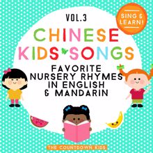 The Countdown Kids: Chinese Kids Songs: Favorite Nursery Rhymes in English & Mandarin, Vol. 3