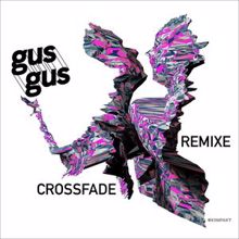 GusGus: Crossfade Remixe